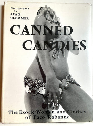 Canned Candies : The Exotic Women and Clothes of Paco Rabanne