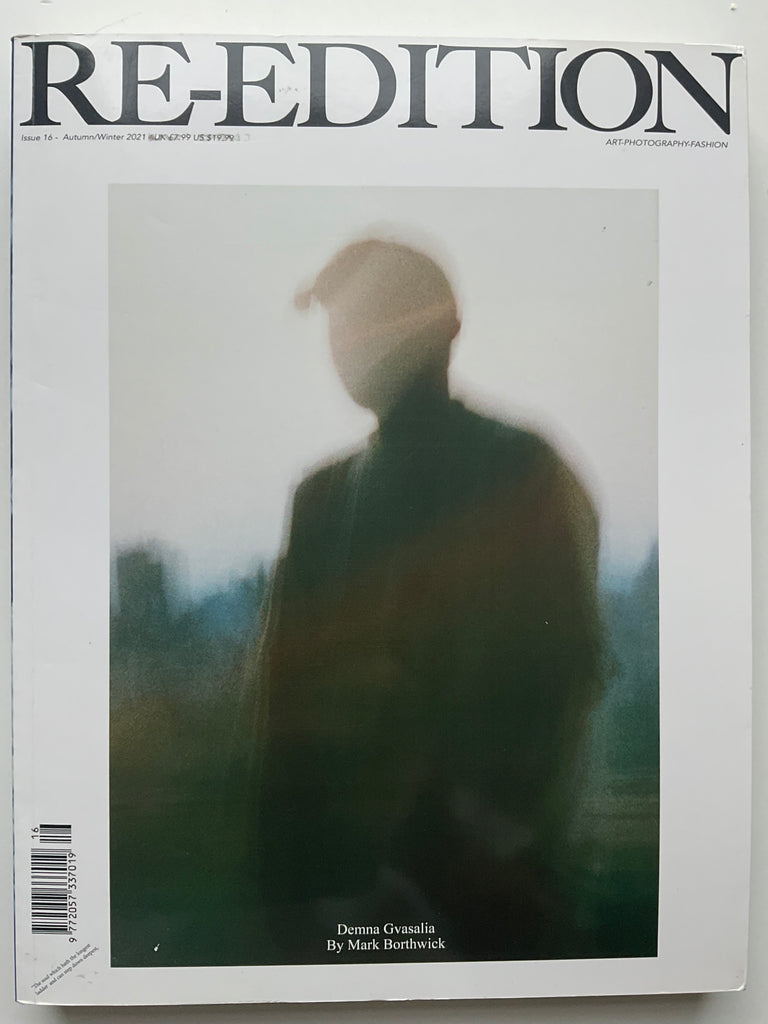 RE-EDITION Autumn/Winter 2021 Issue 16. Cover Demna Gvasalia by Mark Borthwick. 