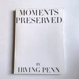Moments Preserved by Irving Penn (slipcase and dust jacket)