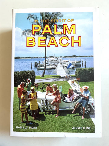 In the Spirit of Palm Beach by Pamela Fiori
