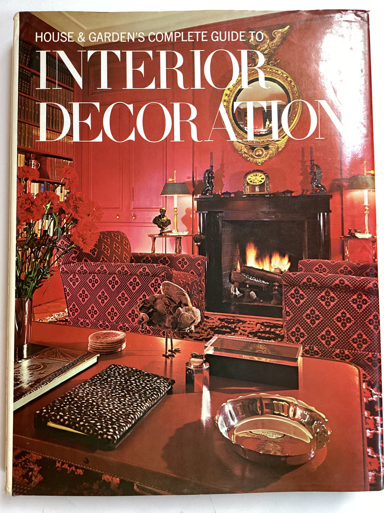 House & Garden's Complete Guide to Interior Decoration  Seventh Edition 1970