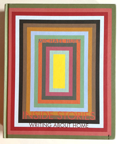 Inside Stories: Writing About Home by Michael Huey