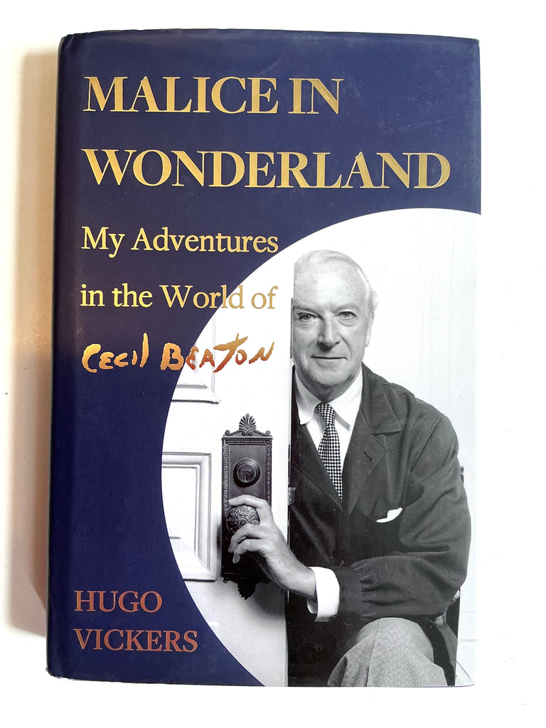Malice in Wonderland : My Adventures in the World of Cecil Beaton