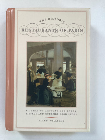 The Historic Restaurants of Paris by Ellen Williams