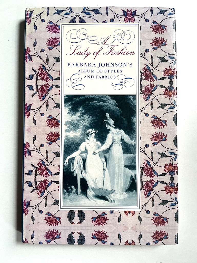 A Lady of Fashion: Barbara Johnson's Album of Styles and Fabrics