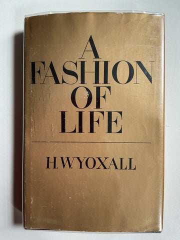 A Fashion of Life by H. W. Yoxall