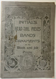  Initials, Head-Tail Pieces, Bands, and Ornaments for the Book and Job Printer