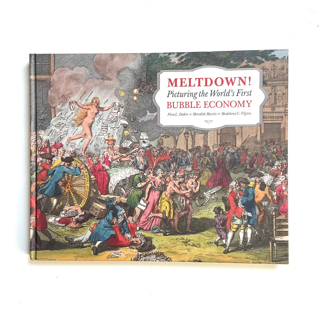 Meltdown! Picturing the World's First Bubble Economy