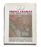 Prince Charles and the Architectural Debate / Architectural Design Profile No. 79