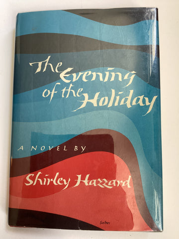 The Evening of the Holiday by Shirley Hazzard