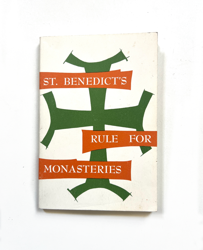 St. Benedict's Rule for Monasteries