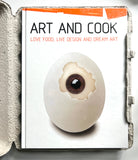 Art and Cook: Love Food, Love Design, and Dream Art
