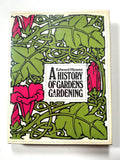 A History of Gardens and Gardening