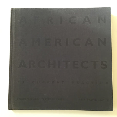 African American Architects in Current Practice jack travis princeton