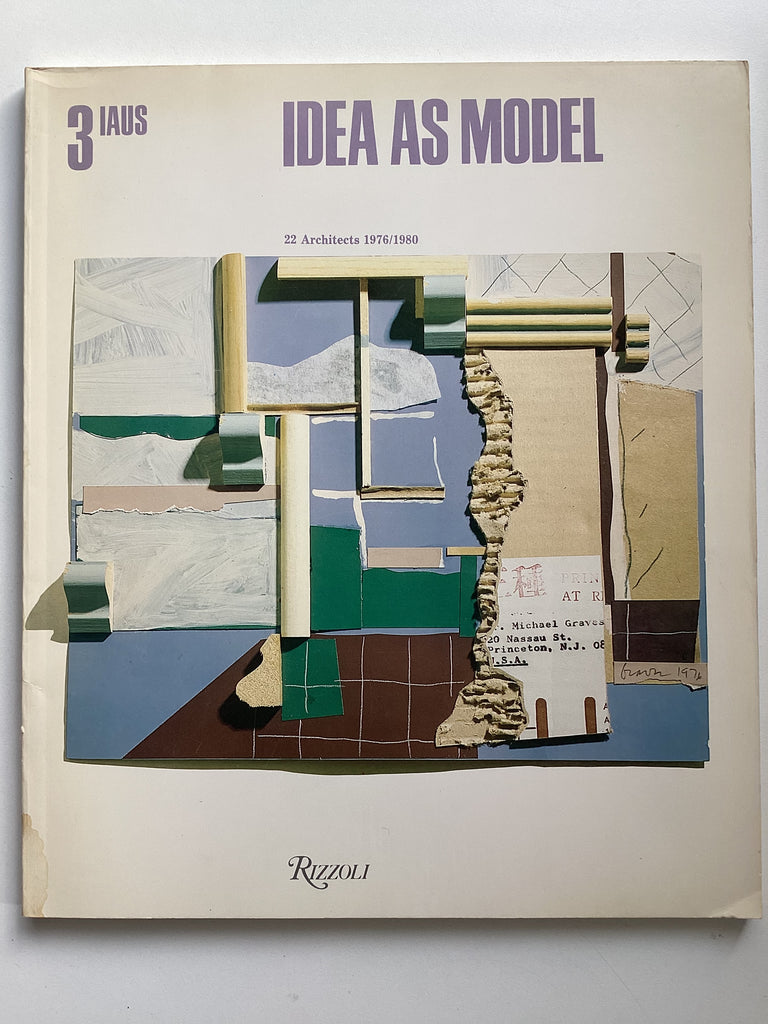3 IAUS / Idea as Model : 22 Architects 1976/1980