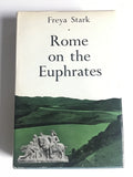 Rome on the Euphrates by Freya Stark