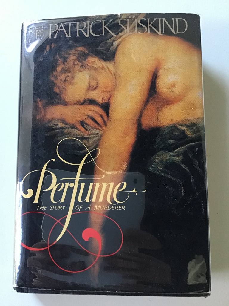 Perfume : The Story of a Murderer patrick suskind