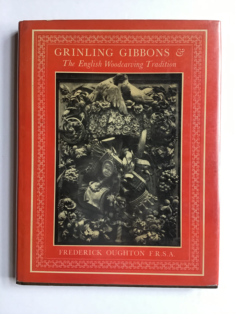 Grinling Gibbons the English Woodcarving Tradition