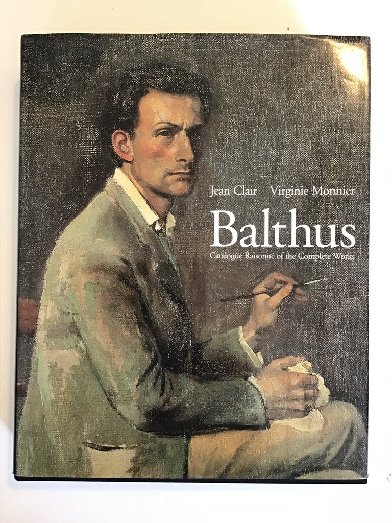 Balthus : Catalogue Raisonné of the Complete Works