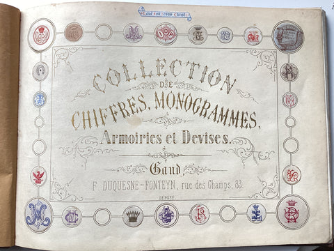Album de Monogrammes / Collection de Chiffres, Monogrammes, Armoiries et Devises