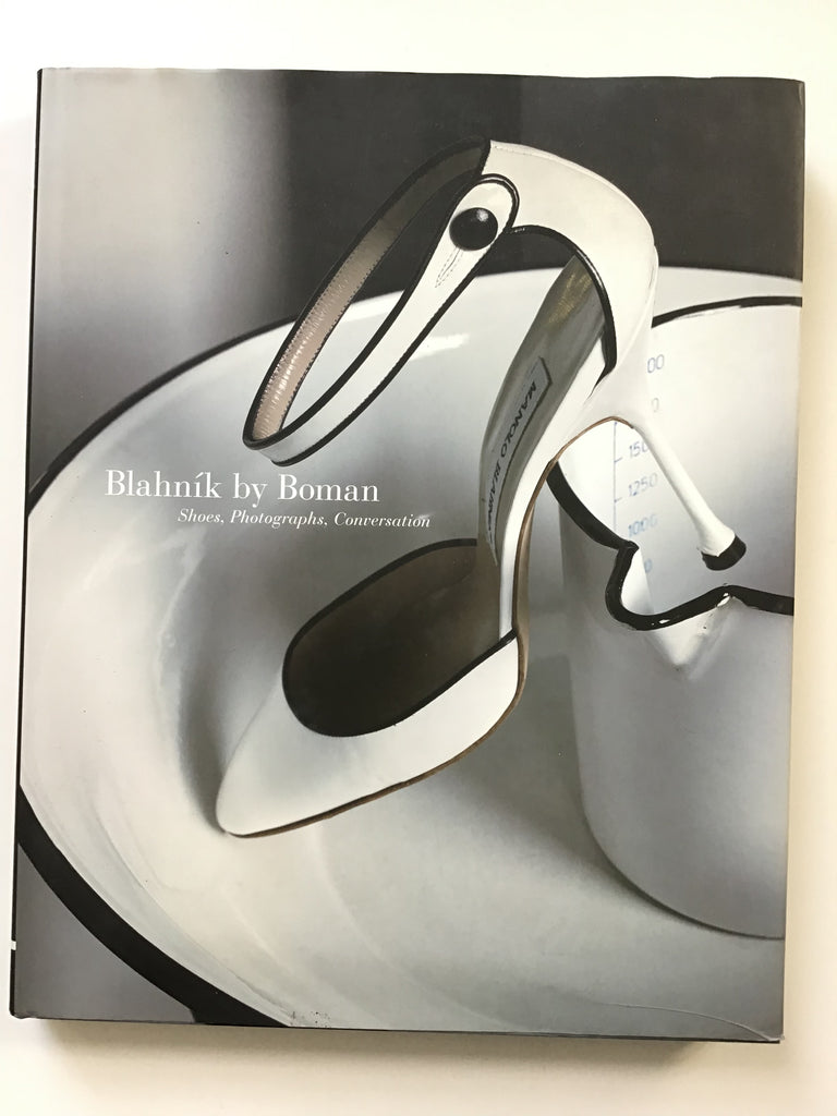 Blahnik by Boman  Shoes, Photographs, Conversation