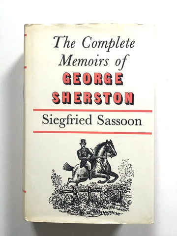 The Complete Memoirs of George Sherston by Siegfried Sassoon