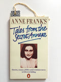 Anne Frank’s Tales From the Secret Annexe