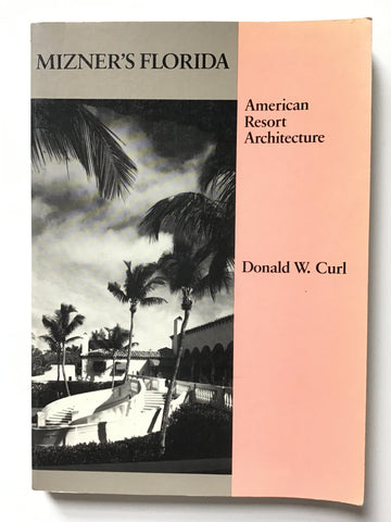 Mizner’s Florida American Resort Architecture
