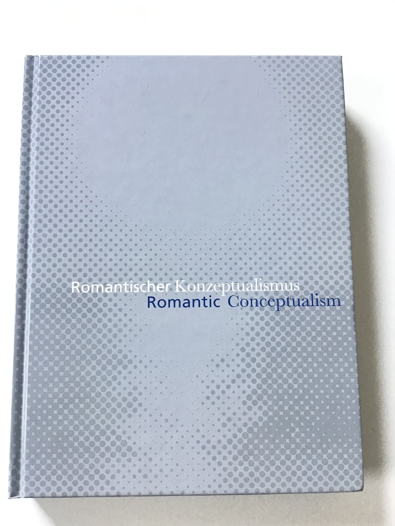 Romantic Conceptualism / Romantischer Konzeptualismus