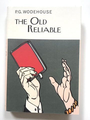The Old Reliable by P. G. Wodehouse