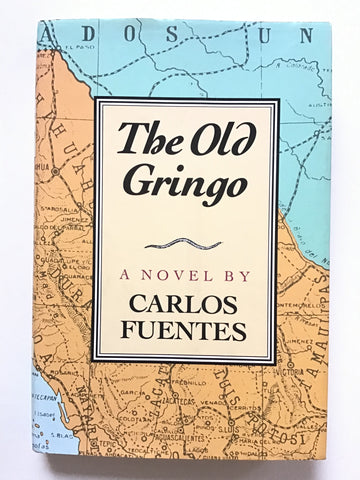 The Old Gringo by Carlos Fuentes
