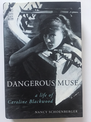 A Dangerous Muse  : A Life of Caroline Blackwood