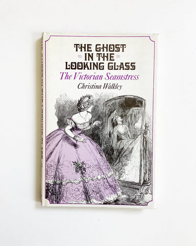 The Ghost in the Looking Glass : The Victorian Seamstress
