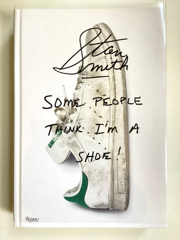 Stan Smith : Some People Think I'm a Shoe