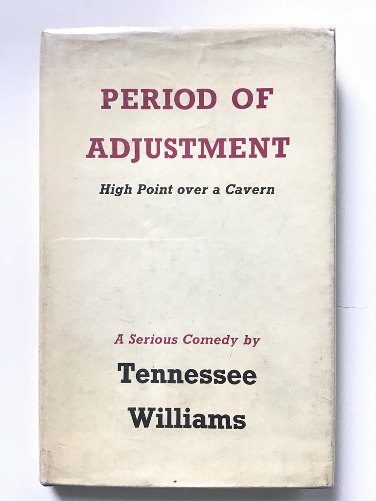 Period of Adjustment : High Point Over a Cavern by Tennessee Williams