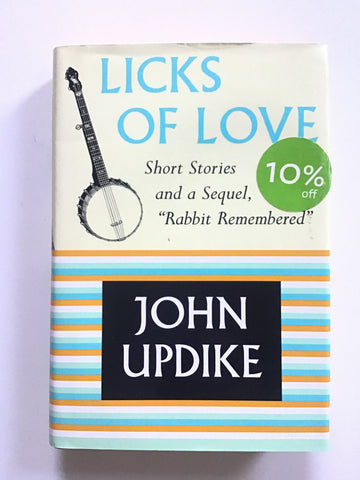 Licks of Love by John Updike