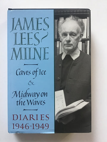 Cavesof Ice and Midway on the Waves by James Lees-Milne