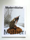 Modern Matter - The Mother Issue