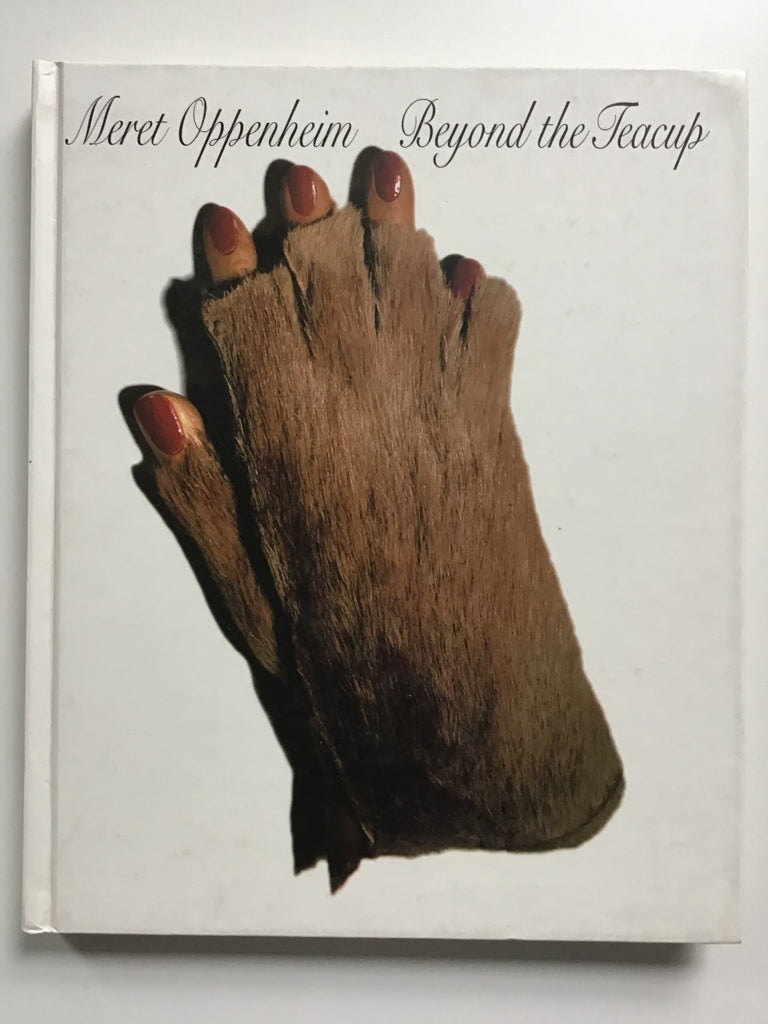 Meret Oppenheim  Beyond the Teacup