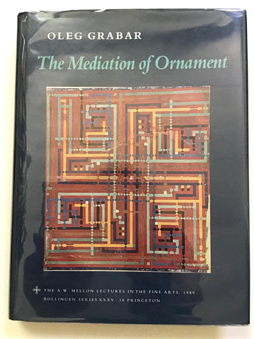 The Mediation of Ornament by Oleg Grabar