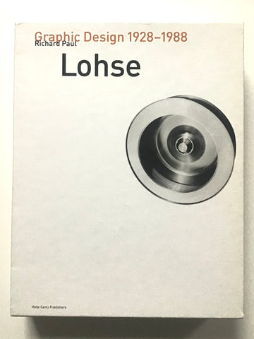 Richard Paul Lohse / Graphic Design 1928-1988 / Konstruktive Gebrauchsgrafik