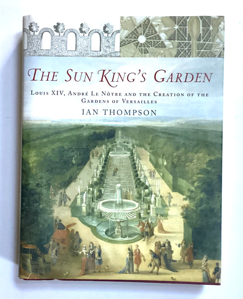 The Sun King's Garden by Ian Thompson