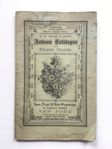 B. K. Bliss & Sons' Autumn Catalogue and Floral Guide 1874-5
