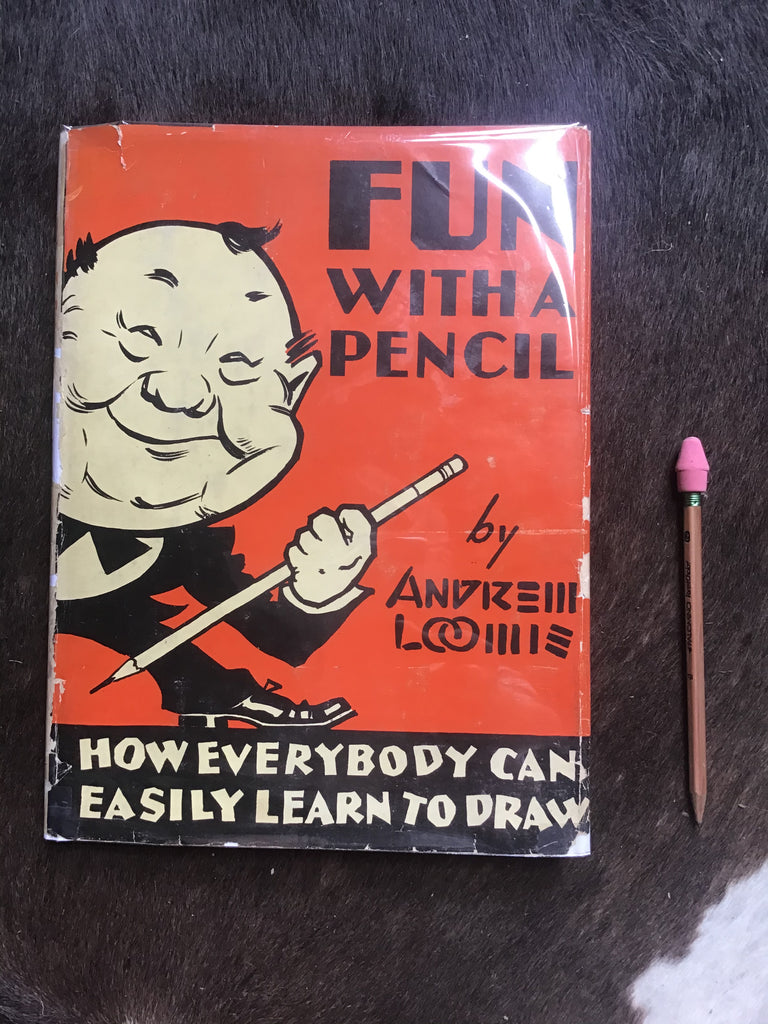 Fun With. A Pencil by Andrew Loomis