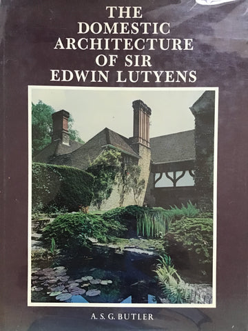 The Domestic Architecture of Sir Edwin Lutyens