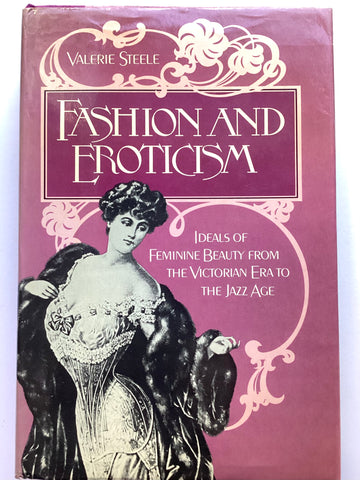 Fashion and Eroticism by Valerie Steele