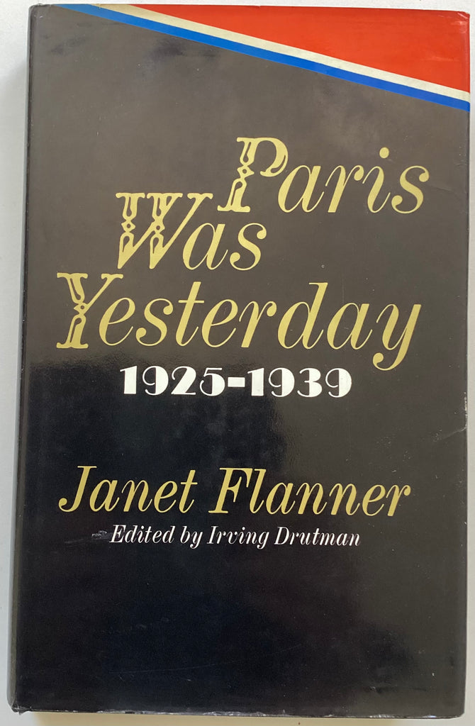 Paris Was Yesterday 1925-1939 by Janet Flanner