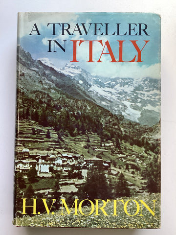 A Traveller in Italy by H. V. Morton