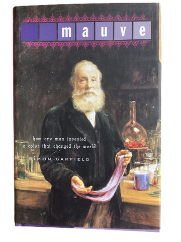 Mauve : How One Man Invented a Color that Changed the World