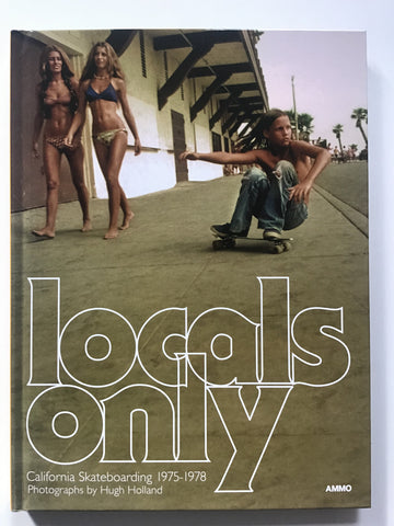 Locals Only : California Skateboarding 1975-1978
